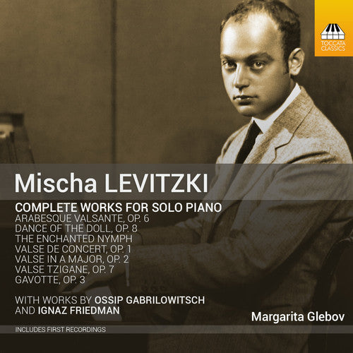 Margarita Glebov - Gabrilowitsch Levitzki & Friedman: Original Works [CD]