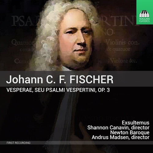 Exsultemus - Johann C. F. Fisher: Vesperae Op.3 [CD]