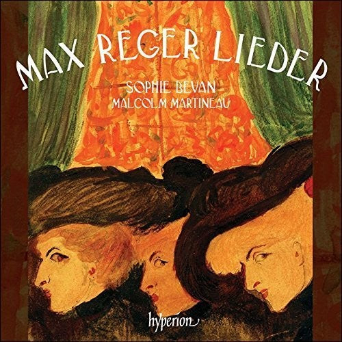 Sophie Bevan - Songs by Max Reger [CD]
