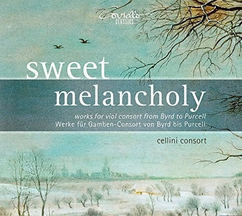 Byrd / Cellini Consort - Sweet Melancholy [CD]
