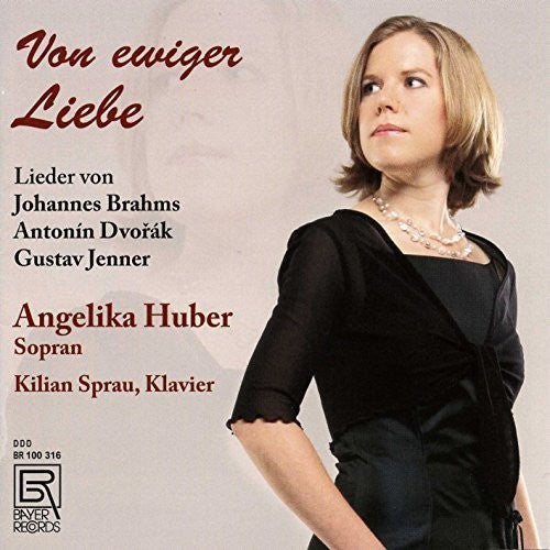 Brahms / Dvorak / Jenner / Huber - Of Eternal Love [CD]