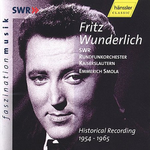Fritz Wunderlich - Fritz Wunderlich Historical Recordings 1954-1965 [CD]