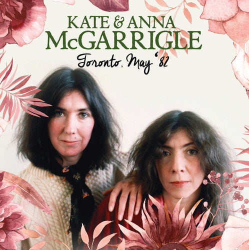 Kate Mcgarrigle / Mcgarrigle,Anna - Toronto May 82 [CD]
