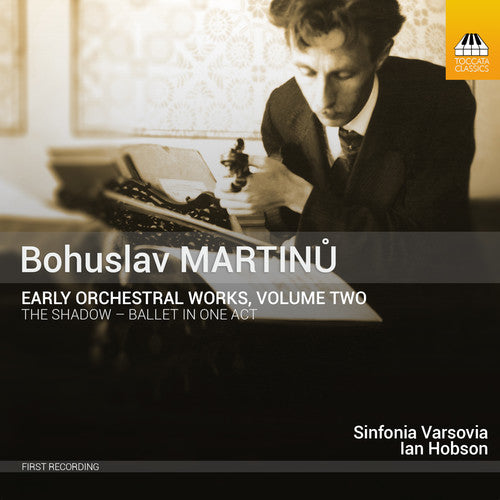 Sinfonia Varsovia - Martinu: Early Orchestral Works 2 [CD]