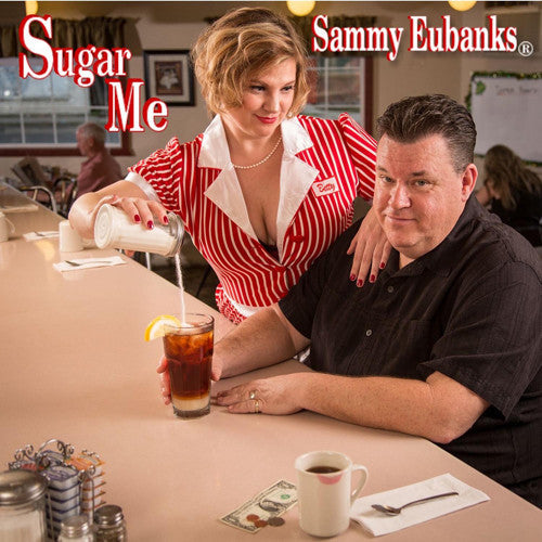 Sammy Eubanks - Sugar Me [CD]