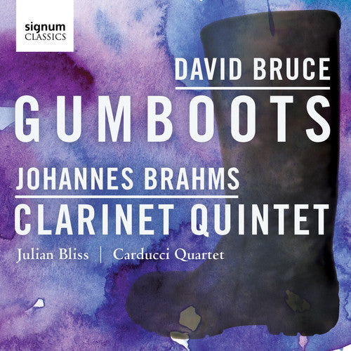 JULIAN BLISS - David Bruce: Gumboots - Johannes Brahms: Clarinet [CD]