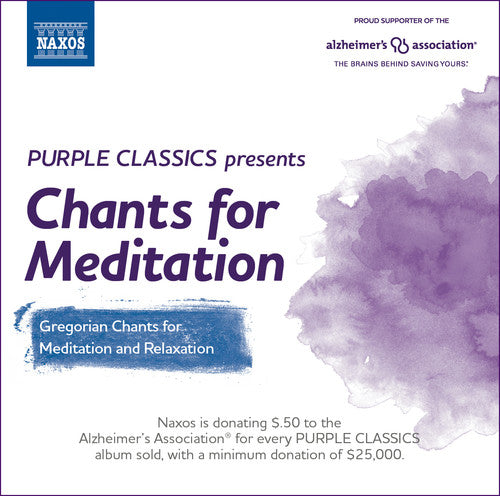 A Turco / Nova Schola Gregoriana / In Dulci Jubio - Purple Classics Presents: Chants For Meditation [2 CD]