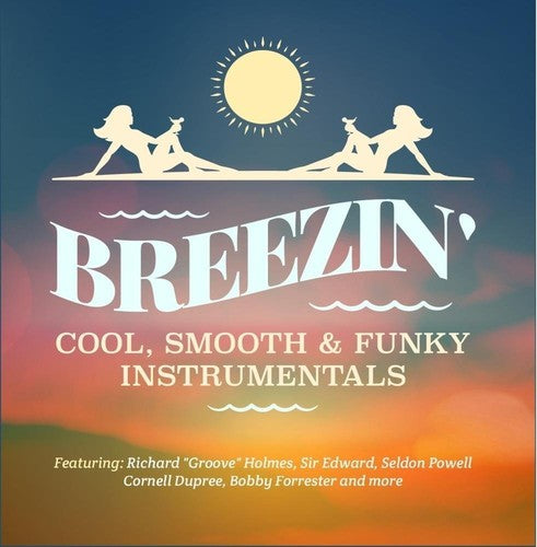 Breezin Cool Smooth & Funky Instrumentals / Var - Breezin - Cool, Smooth & Funky Instrumentals [CD]