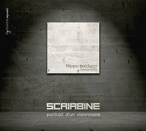 Scriabin / Balducci - Portrait D'Un Visionnaire [CD]