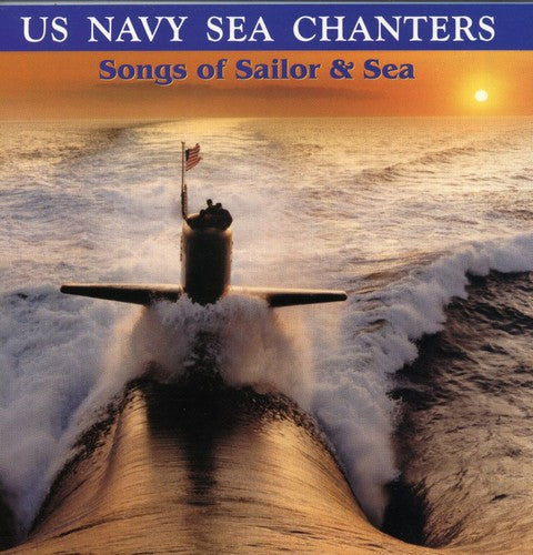 United States Navy Sea Chanters - Songs Of Sailor and Sea [CD]