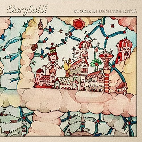 Garybaldi - Storia Di Un'Altra Citta [CD]