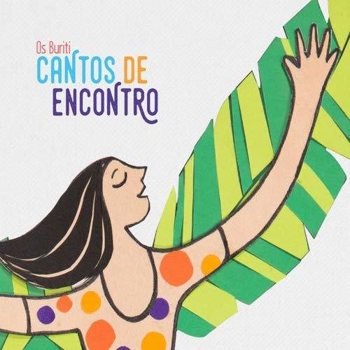 Os Buriti - Cantos De Encontro [CD]