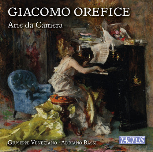 G Orefice / Bassi,Adriano / Veneziano,Giuseppe - Giacomo Orefice: Chamber Arias [CD]