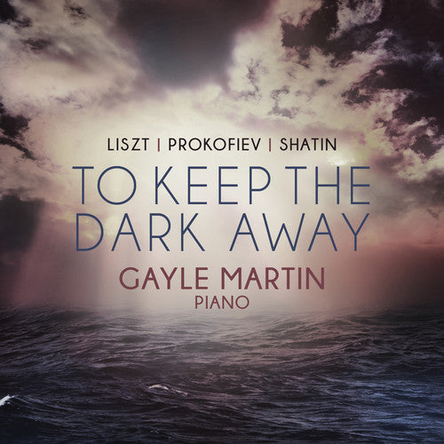 S Prokofievs / Martin,Gayle - To Keep The Dark Away [CD]