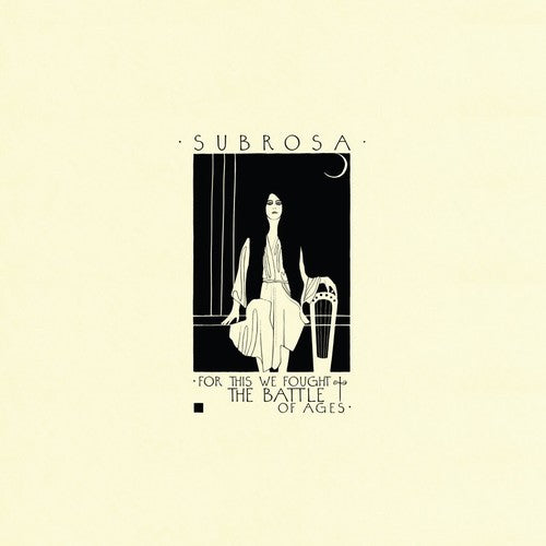 Subrosa - For This We Fought The Battle Of Ages [CD]