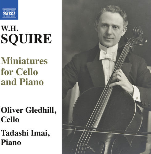 Squire / Gledhill / Imai - W.H. Squire: Miniatures for Cello & Piano [CD]