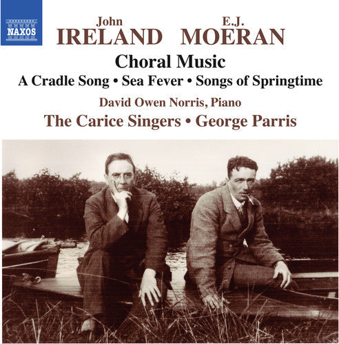 Moeran / Ireland / Owen Norris - E.J. Moeran & John Ireland: Choral Music [CD]