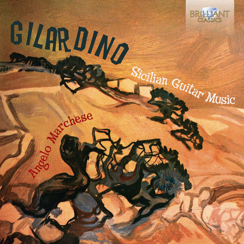 Gilardino / Angelo Marchese - Gilardino: Sicilian Guitar Music [CD]