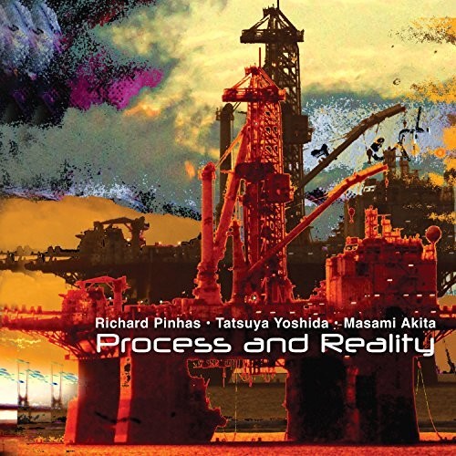 Richard Pinhas / Yoshida,Tatsuya / Akita,Masami - Process & Reality [CD]