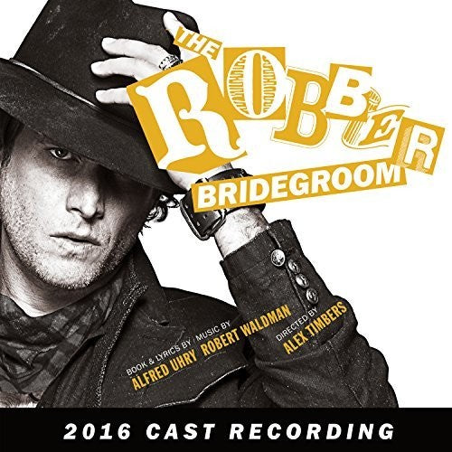 Waldman, Robert / Uhry, Alfred - The Robber Bridegroom (2016 Cast Recording) [CD]