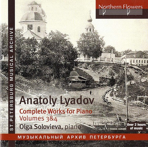 Lyadov / Olga Solovieva - Lyadov: Comoplete Piano Music 3 & 4 [CD]