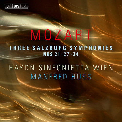 Mozart / Wien / Huss - Mozart: Three Salzburg Symphonies Nos. 21, 27 & 34 [CD]