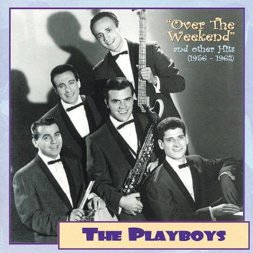 Playboys - 1956-62-Over The Weekend & Oth [CD]