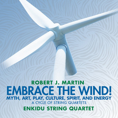 Martin / Enkidu String Quartet - Embrace The Wind [CD]