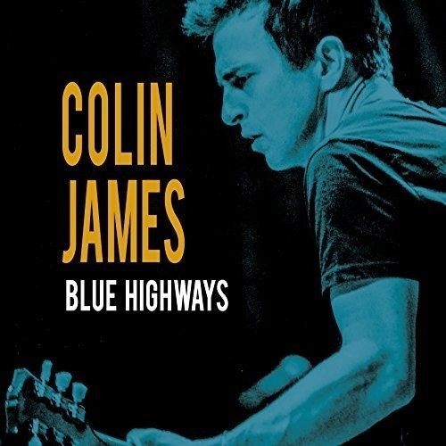 Colin James - Blues Highways [CD]