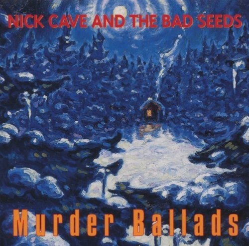 Cave,nick & Bad Seeds - Murder Ballads - Music CD