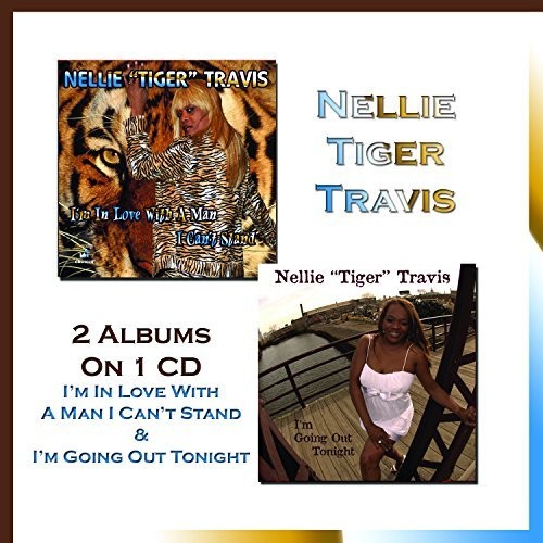 Nellie Travis tiger - I'm In Love With A Man I Can't Stand & I'm Going Out Tonight [CD]