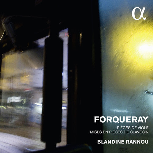 Forqueray / Blandine Rannou - Forqueray: Pieces De Viole & Mises En Pieces De [2 CD]