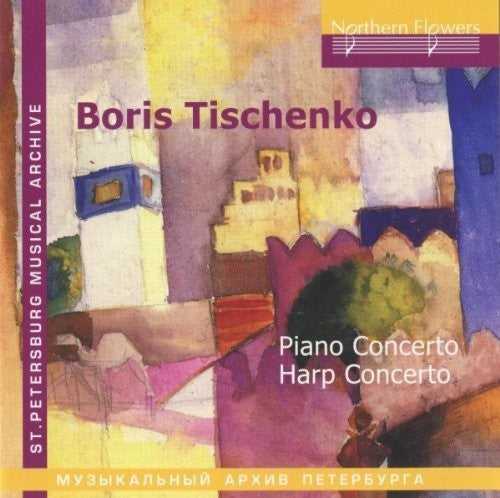 Boris Ivanovich Tishchenko - B. Tishchenko - Piano Concerto Harp [CD]