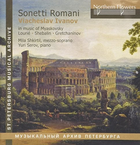 Lyudmila Shkirtil - Sonetti Romani - Viacheslav Ivanov In Music [CD]