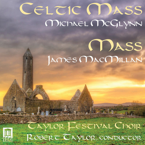 Macmillan / Mcglynn / Taylor Festival Choir - Celtic Mass [CD]