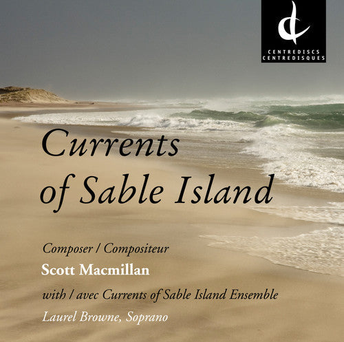 Macmillan / Currents Of Sable Island Ensemble - Currents of Sable Island [CD]
