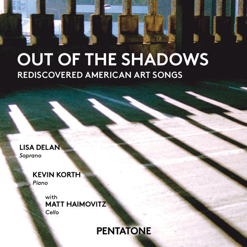 Bowles / Duke / Garner / Delan / Korth / Haimovitz - Out of the Shadows: Rediscovered American Art Songs [CD]