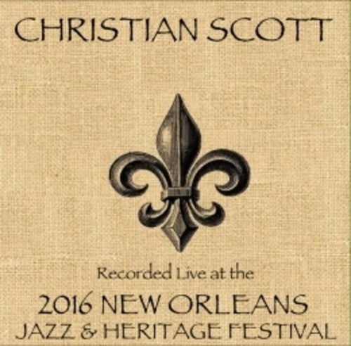 Christian Scott - Christian Scott Live at JazzFest 2016 [CD]