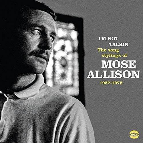 Mose Allison - I'm Not Talkin: Song Stylings Of Mose Allison [CD]