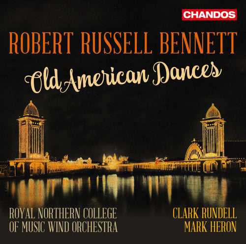 R Bennett / Royal Northern College Of Music Wind - Bennett: Old American Dances [CD]