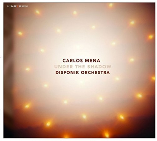 Carlos Mena / Disfonik Orchestra - Under The Shadow [CD]