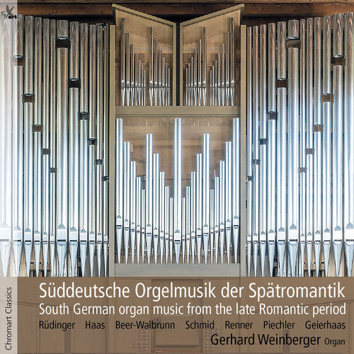 Beer-Walbrunn / Geierhaas / Weinberger - South German Organ Music [CD]