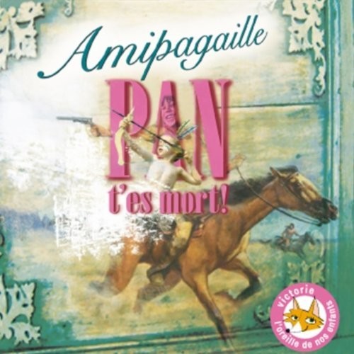 Amipagaille - Pan T'Es Mort [CD]