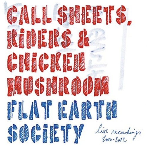 Flat Earth Society - Call Sheets: Riders & Chicken Mushroom [CD]