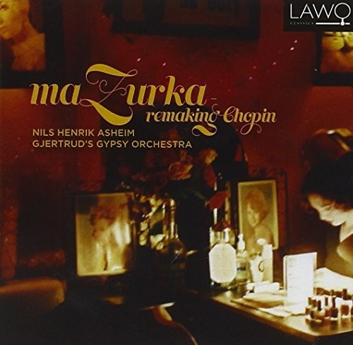 Chopin / Aasheim / Gjertrud's Gypsy Orchestra - Mazurka Remaking Chopin [CD]
