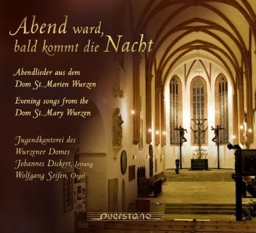 Jugendkantorei Des Wurzener Domes / Seifen / Var - Abend ward, bald kommt die Nacht [CD]