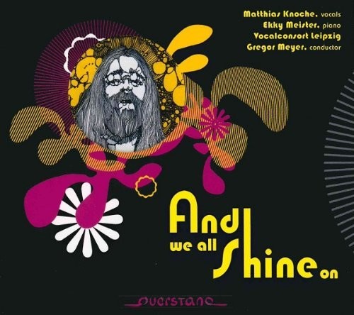 Knoche / Meister / Vocalconsort Leipzig / Various - And We All Shine On [CD]