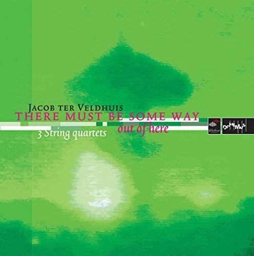 Veldhuis / Netherlands String Quartet - There Must Be Some Way Out Of Here / Three String Quartets [CD]
