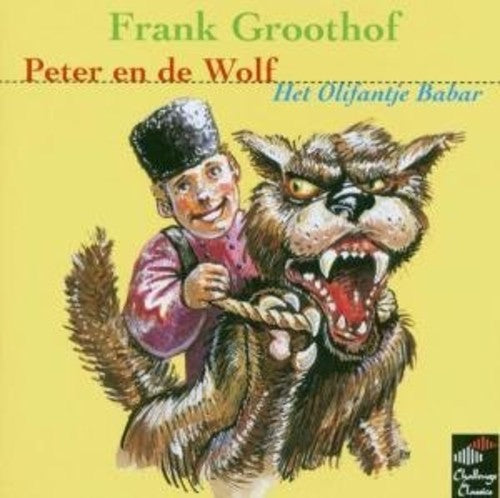 Frank Groothof - Peter en de Wolf / Het Olifantje Babar [CD]