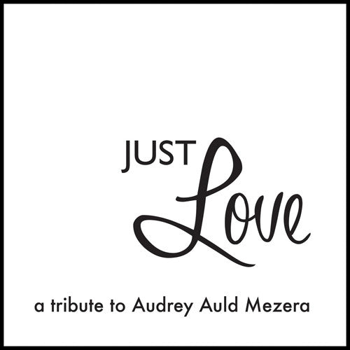 Audrey Auld - Just Love A Tribute To Audrey Auld Mezera [CD]